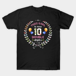 This Girl Is Now 10 Double Digits 10th birthday Gift T-Shirt